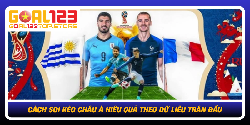 Cach Soi Keo Chau A Hieu Qua Theo Du Lieu Tran Dau