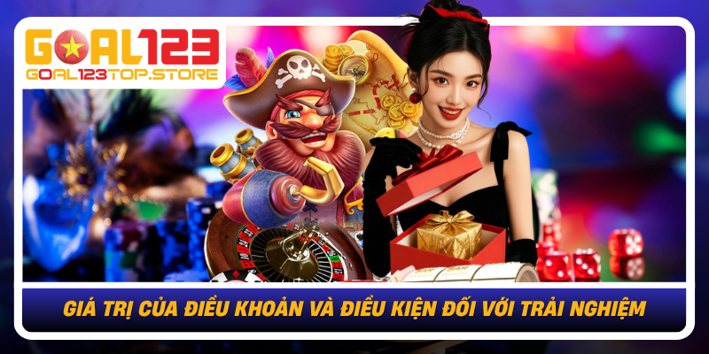 Điều Khoản Và Điều Kiện Tại Goal123 Rõ Ràng Và Minh Bạch 3 Gia Tri Cua Dieu Khoan Va Dieu Kien Doi Voi Trai Nghiem