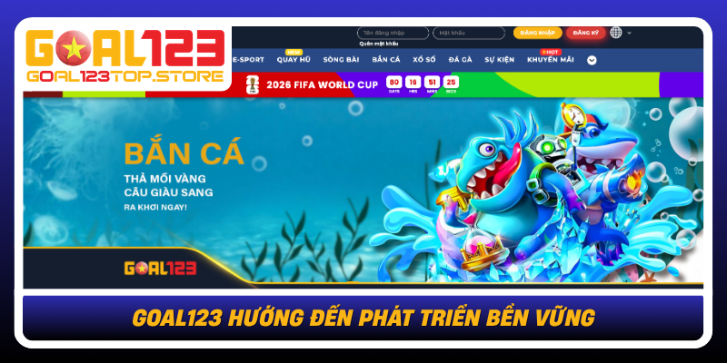 Goal123 Huong Den Phat Trien Ben Vung