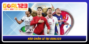 Keo Chan Le Tai Goal123