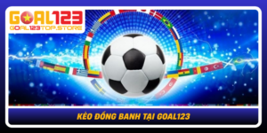 Keo Dong Banh Tai Goal123
