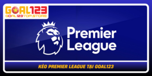 Keo Premier League Tai Goal123