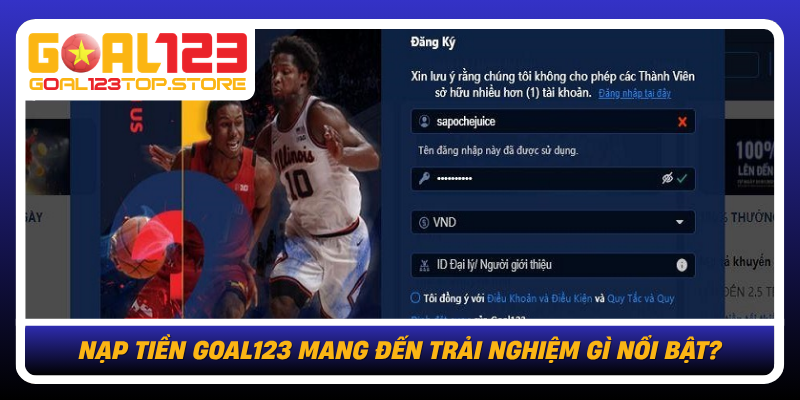 Nap Tien Goal123 Mang Den Trai Nghiem Gi Noi Bat