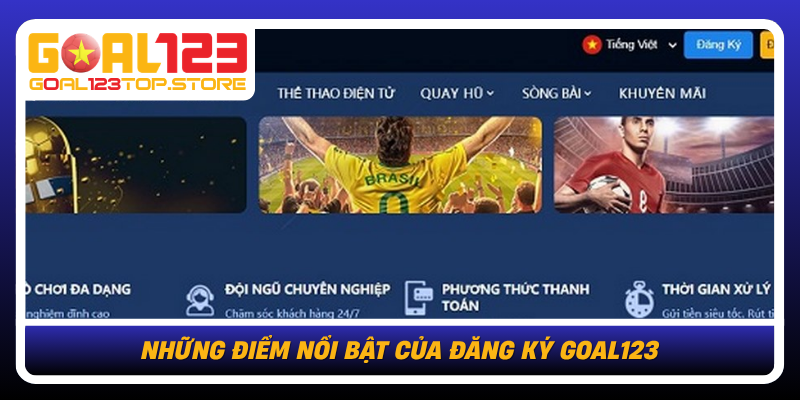 Đăng Ký Goal123 Nhanh Gọn Với Quy Trình Trực Quan Dễ Dùng 2 Nhung Diem Noi Bat Cua Dang Ky Goal123