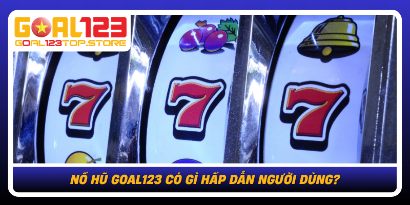 No Hu Goal123 Co Gi Hap Dan Nguoi Dung