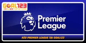 Keo Premier League Tai Goal123