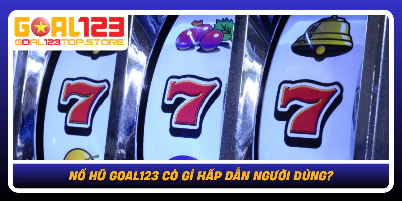 No Hu Goal123 Co Gi Hap Dan Nguoi Dung